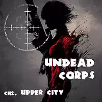 undead_corps_-_ch2_upper_city Игры